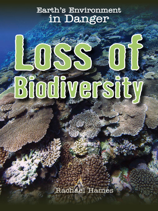 Title details for Loss of Biodiversity by Rachael Hames - Available